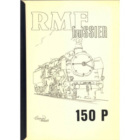 DOSSIER BERNARD PAILLET LOCOMOTIVE À VAPEUR 150 P